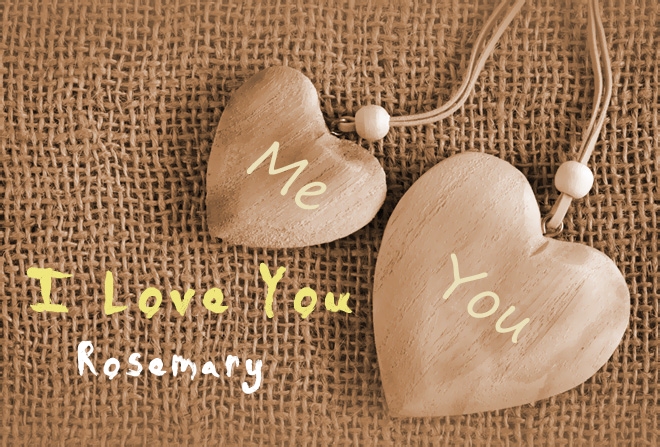 Pics I Love You Rosemary