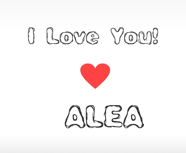 I Love You Alea