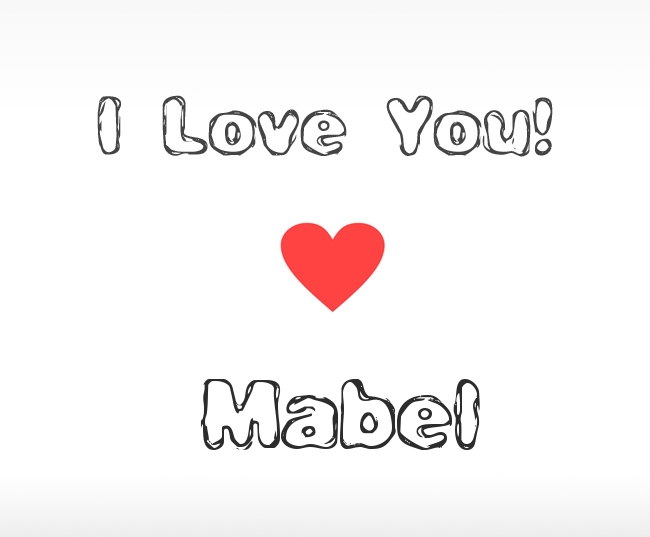 I Love You Mabel