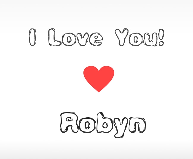 I Love You Robyn