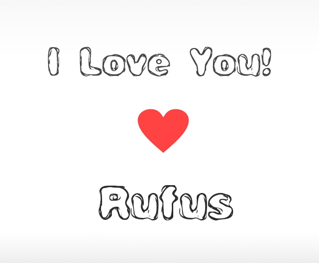 I Love You Rufus