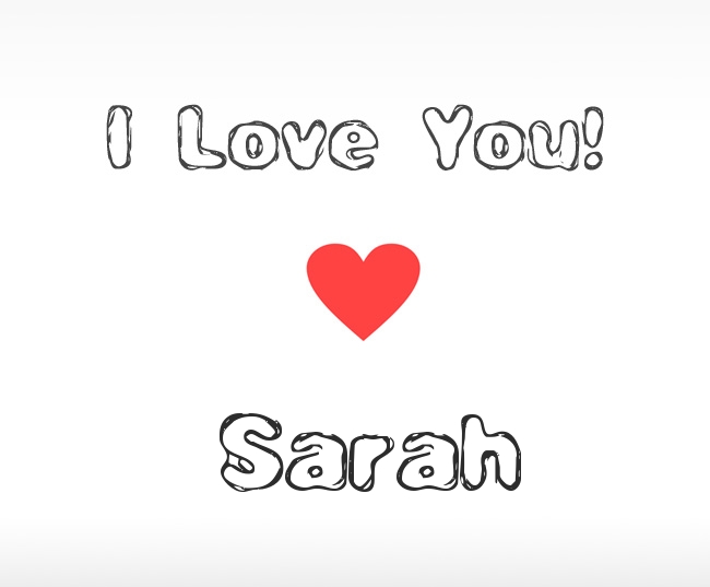 I Love You Sarah I Love You Sarah