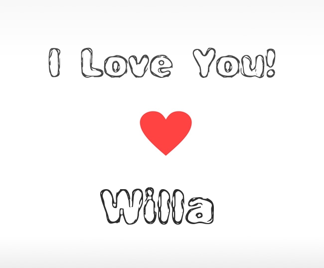 I Love You Willa