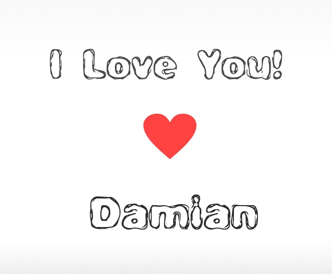 I Love You Damian