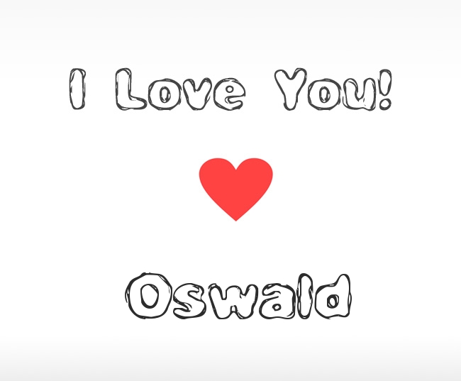 I Love You Oswald