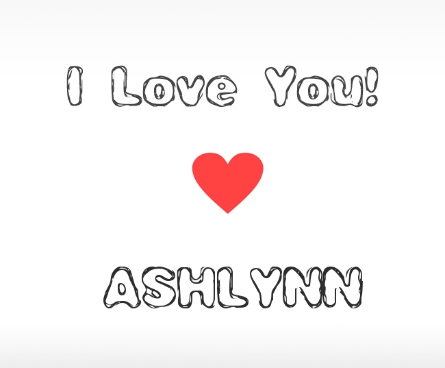 I Love You Ashlynn