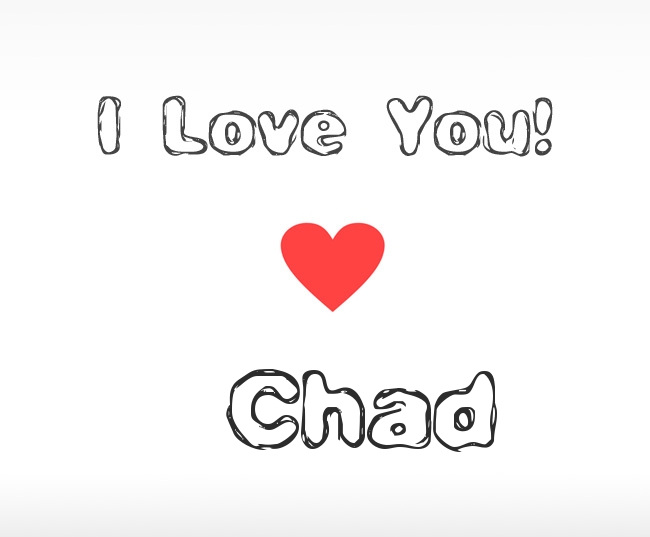 I Love You Chad