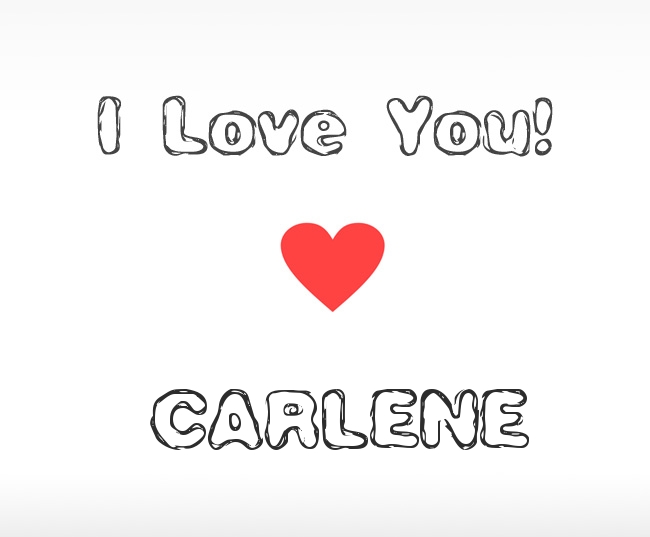 I Love You Carlene