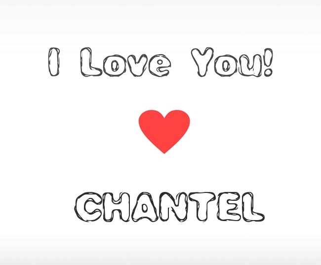 I Love You Chantel