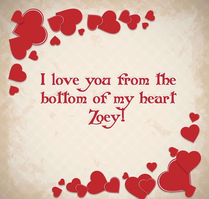 I love yiu from the bottom of my heart Zoey!