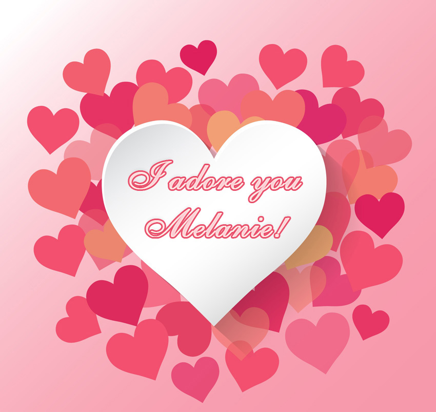 I adore you Melanie!