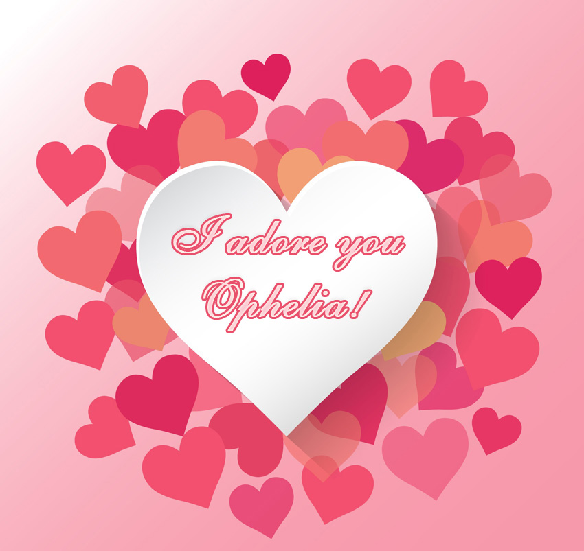 I adore you Ophelia!