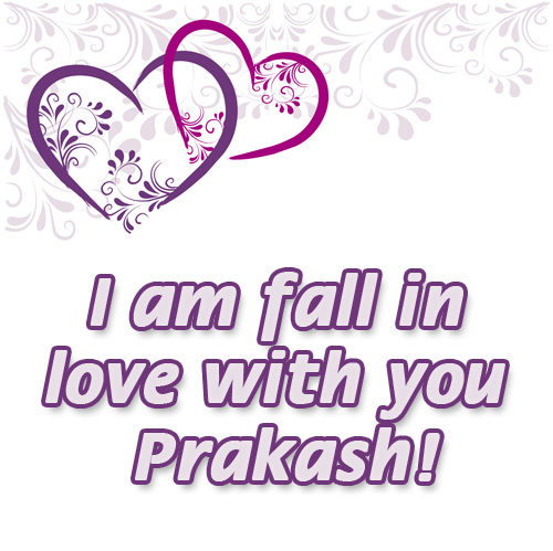 I am fail in love with you Prakash