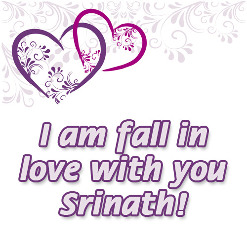 I am fail in love with you Srinath