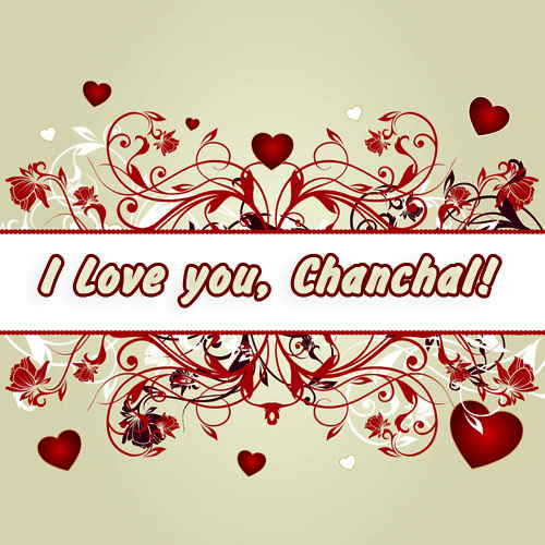 I love you, Chanchal