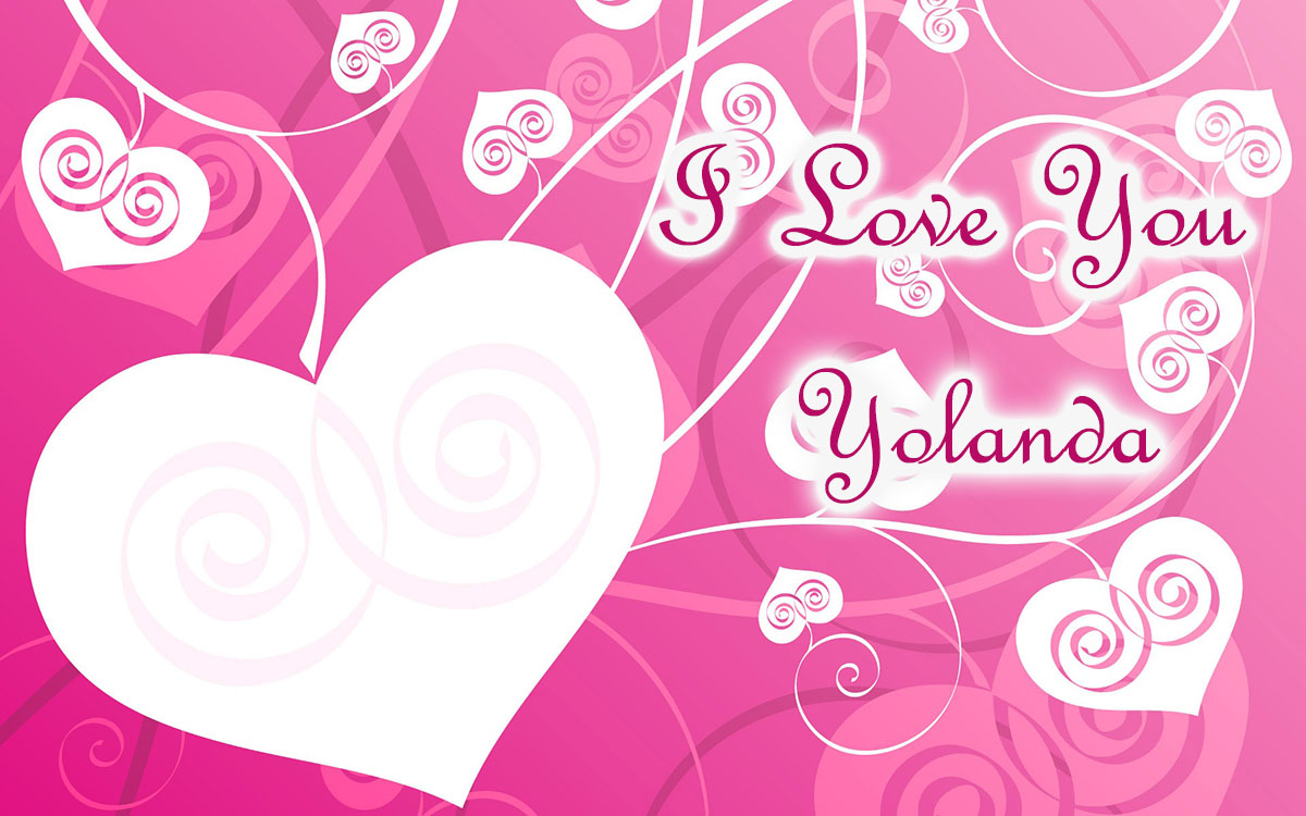 I love you, Yolanda!