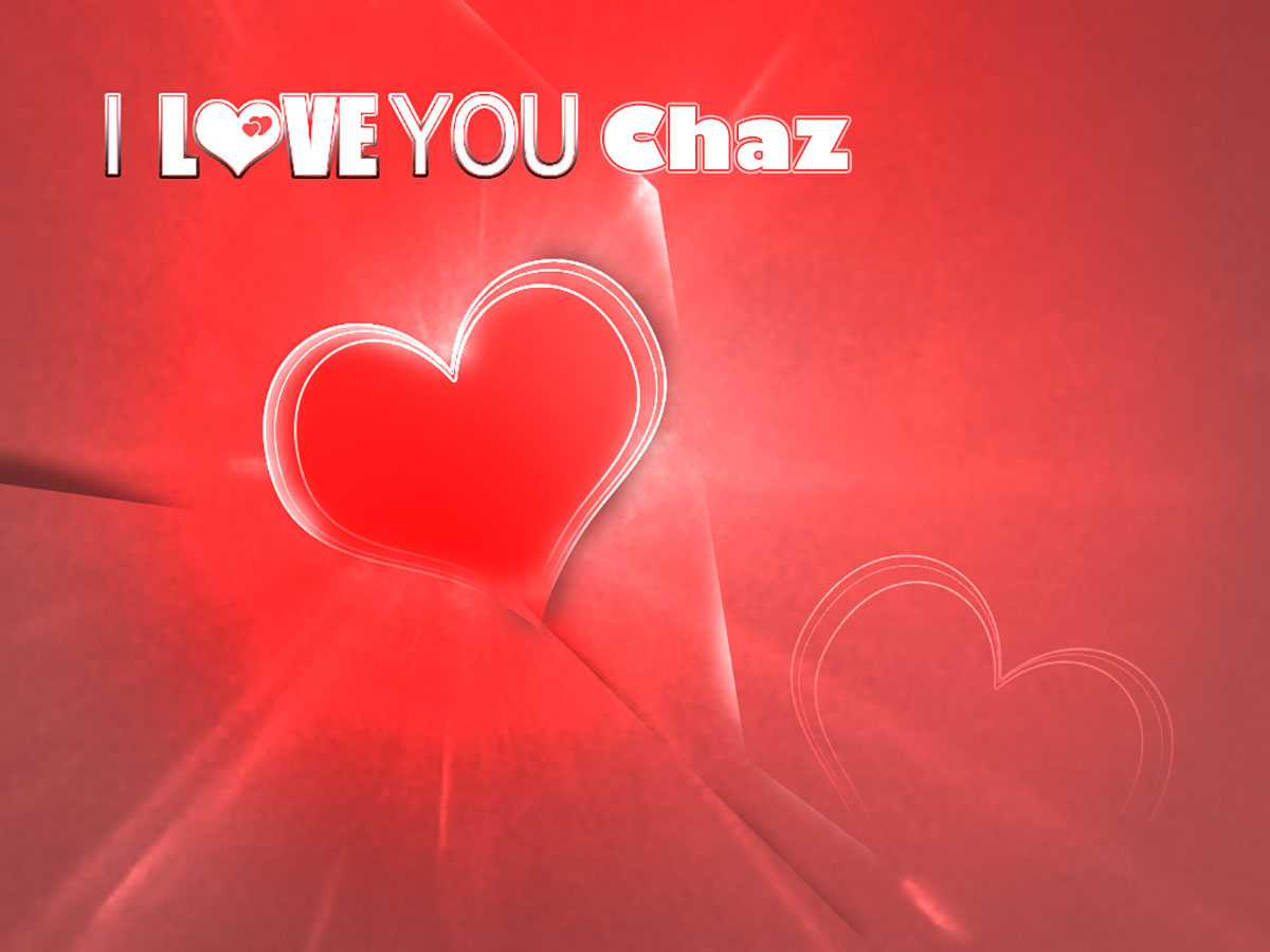 I Love You Chaz!