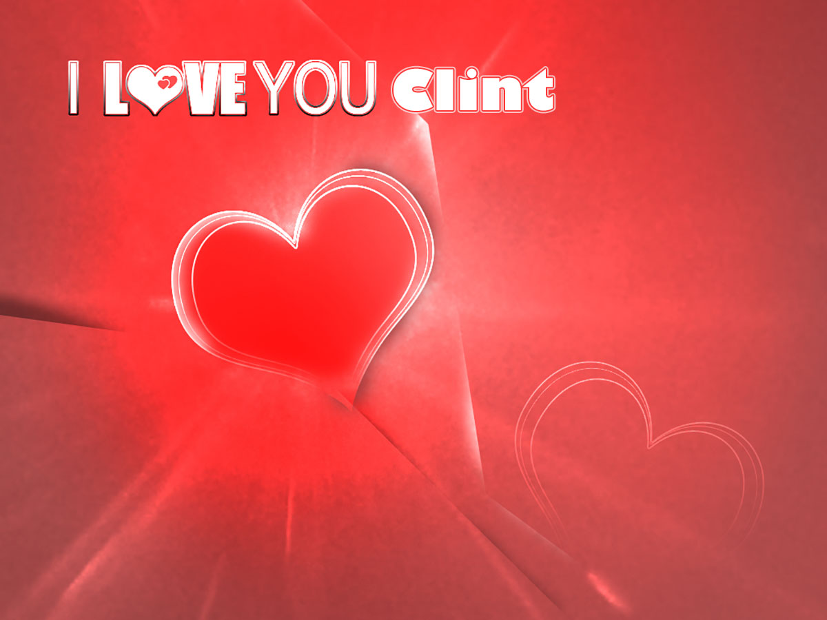 I Love You Clint! I Love You Clint!