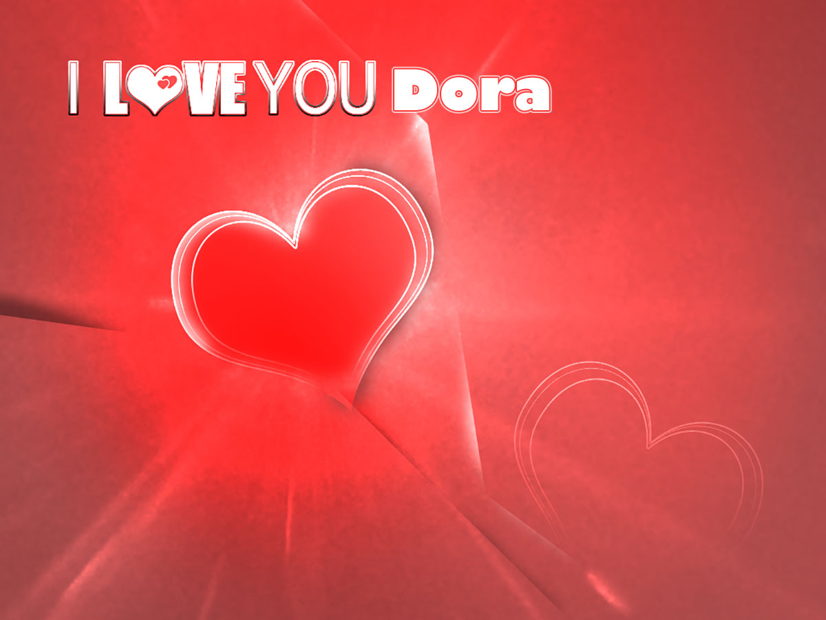 I Love You Dora! I Love You Dora!