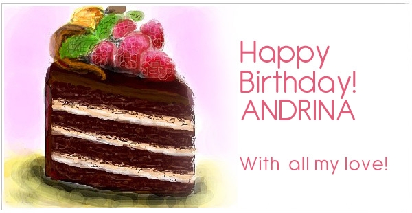 Happy Birthday for ANDRINA with my love