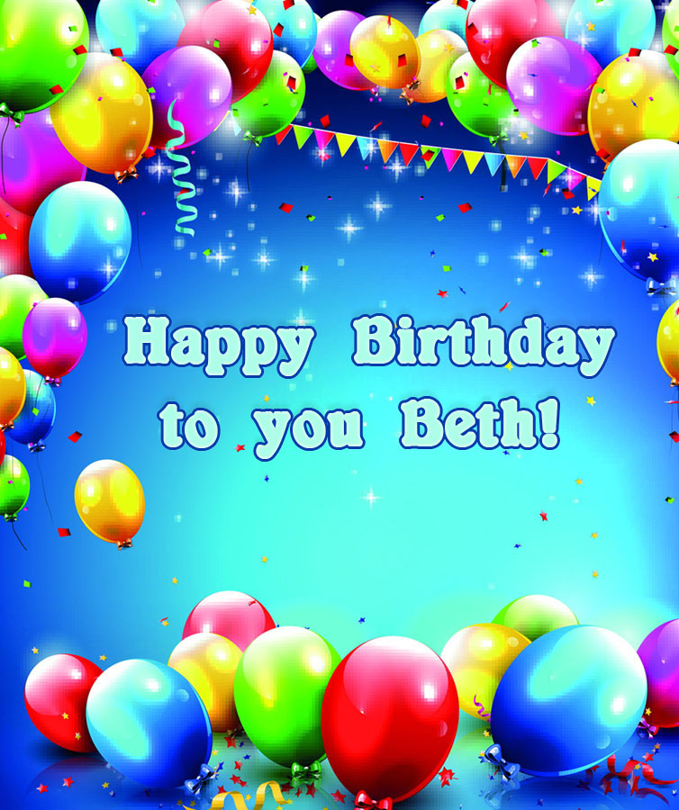 BETH Happy Birthday to you!