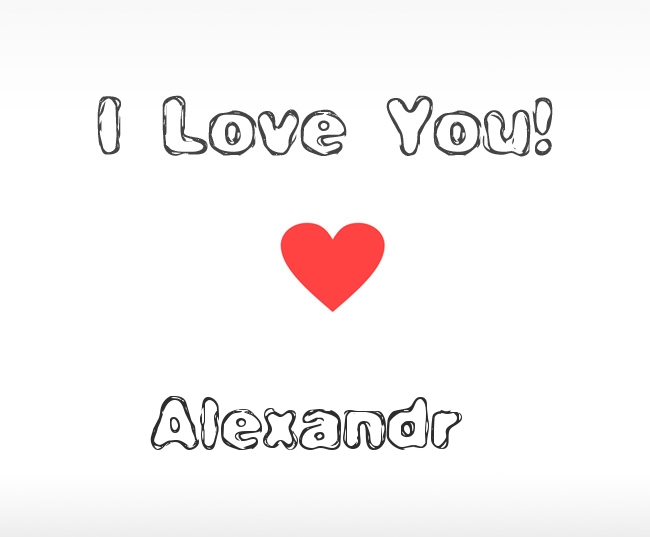 I Love You Alexandr