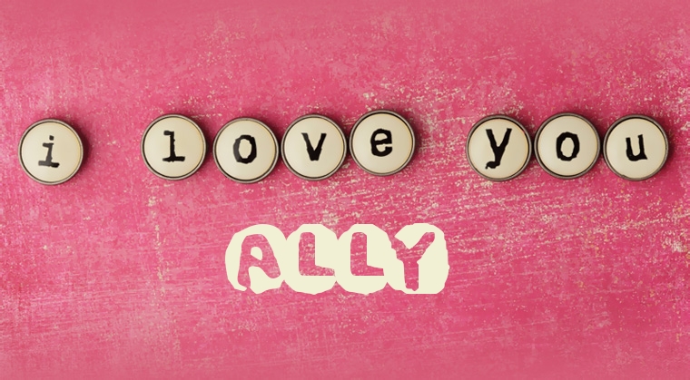 Images I Love You ALLY