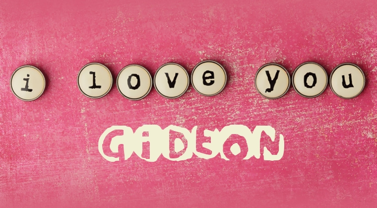 Images I Love You Gideon