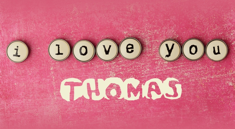 Images I Love You Thomas