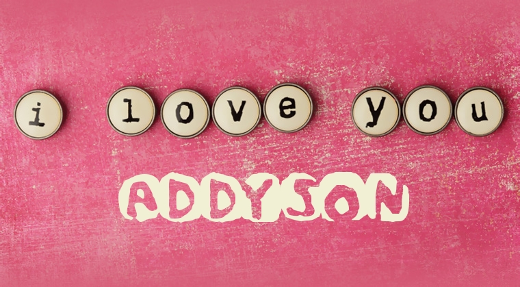 Images I Love You ADDYSON