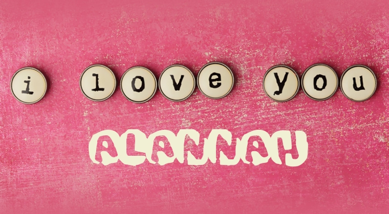 Images I Love You ALANNAH