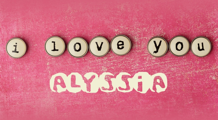 Images I Love You ALYSSIA