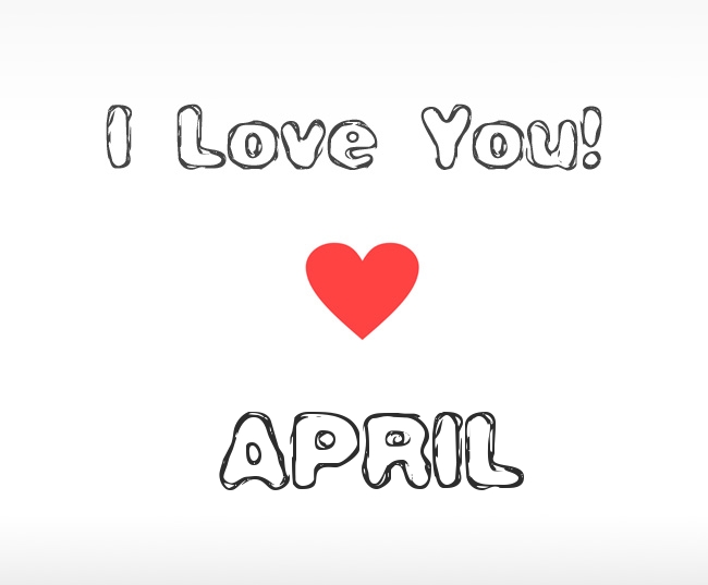 I Love You April