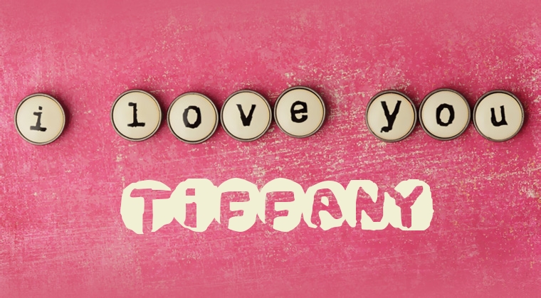 Images I Love You Tiffany