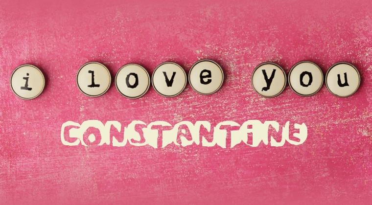 Images I Love You Constantine