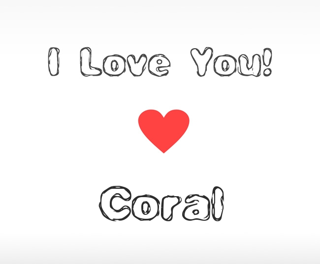 I Love You Coral