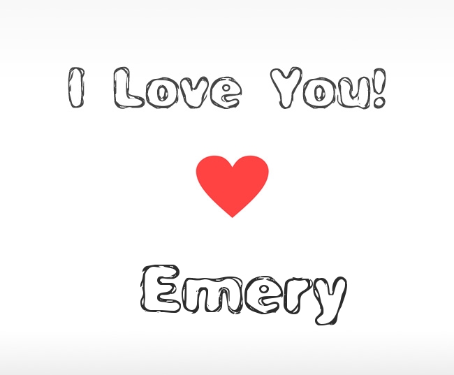 I Love You Emery