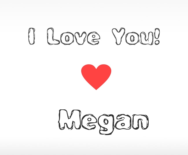 I Love You Megan
