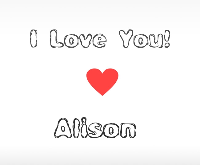I Love You Alison