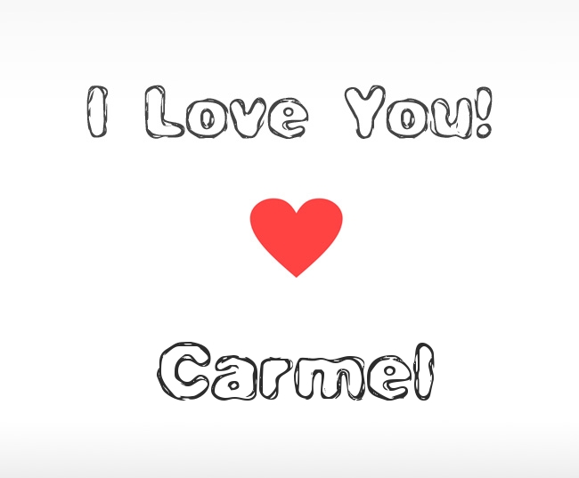 I Love You Carmel