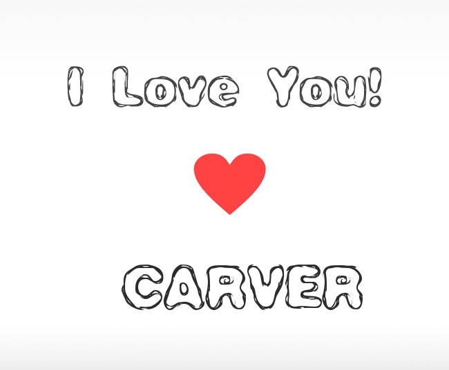 I Love You Carver