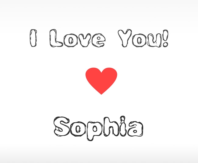 I Love You Sophia