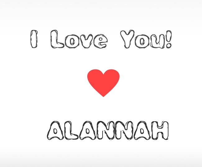 I Love You Alannah