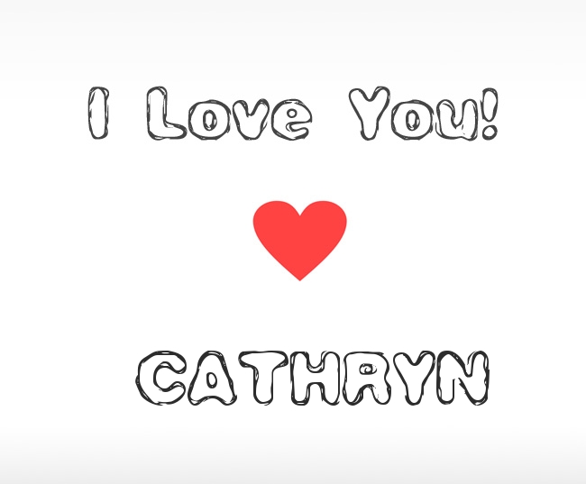 I Love You Cathryn
