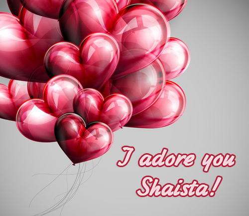 I adore you, Shaista!