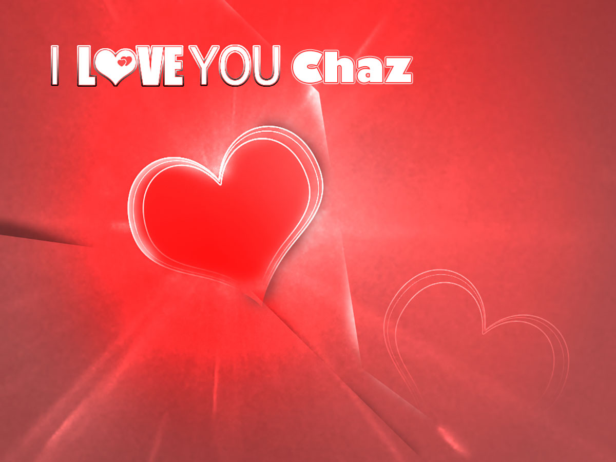 I Love You Chaz!
