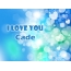 I Love You Cade!